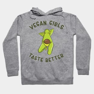 Vegan Girls Taste Better Hoodie